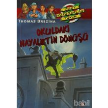 Okuldaki Hayaletin Dönüşü Büyük Dört Kafadarlar Takımı 47 - Thomas Brezina