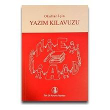 Okullar İçin Yazım Kılavuzu - Türk Dil Kurumu Yayınları