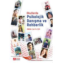 Okullarda Psikolojik Danışma ve Rehberlik - Pegem Yayınları