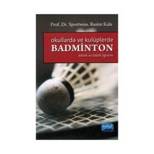 OKULLARDA VE KULÜPLERDE BADMINTON (TAKTIK VE TEORIK ÖĞRETİM) - RASIM KALE