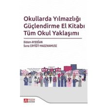 Okullarda Yılmazlığı Güçlendirme El Kitabı Tüm Okul Yaklaşımı - Pegem Akademi Yayıncılık