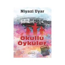 Okullu Öyküler Niyazi Uyar