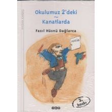 Okulumuz 2'deki - Kanatlarda - Fazıl Hüsnü Dağlarca