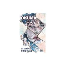 Okuma Aşkı Asya Nihan Gündoğan