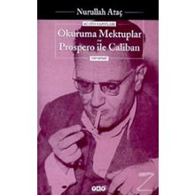 Okuruma Mektuplar - Prospero İle Caliban - Nurullah Ataç