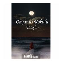 Okyanus Kokulu Düşler - Tülay Çelebi - İkinci Adam Yayınları