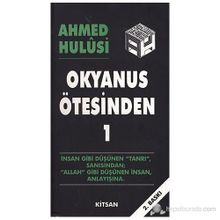 OKYANUS ÖTESİNDEN 1 - AHMED HULUSI