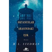 Okyanuslar Arasındaki Işık - M. L . Stedman