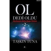 Ol Dedi Oldu 2 Bing-Bang'in Nefes Kesen Öyküsü - Taşkın Tuna
