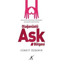 Olağanüstü Aşk Bölgesi - Cüneyt Özdemir