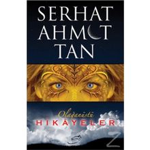 Olağanüstü Hikayeler - Serhat Ahmet Tan