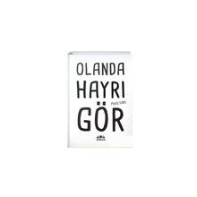 Olanda Hayrı Gör - Muhlis Körpe