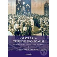 Olaylarla Türkiye Ekonomisi - Yalın Alpay Prof. Dr. Emre Alkın