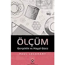 Ölçüm Gerçeklik ve Hayal Gücü - Paul Lockhart