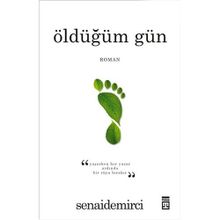 ÖLDÜĞÜM GÜN - SENAI DEMIRCI