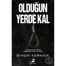 Olduğun Yerde Kal - Simon Kernick