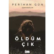 Öldüm Çık - Perihan Gün