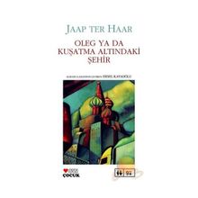 Oleg Ya Da Kuşatma Altındaki Şehir - Jaap Ter Haar