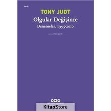 Olgular Değişince Denemeler 1995-2010 - Tony Judt