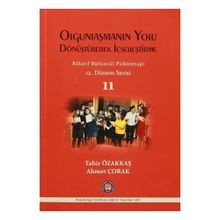 Olgunlaşmanın Yolu Dönüştürerek İçselleştirme - Rölatif Bütüncül Psikoterapi 11 - Tahir Özakkaş Ahmet Çorak