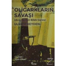 Oligarkların Savaşı - Ulrich Heyden