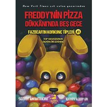 Olimpos Çocuk Fazbear'ın Korkunç Tipleri 1 - Top Havuzunun Derinliklerinde - Freddy'nin Pizza Dükkanı'nda Beş Gece Scott Cawthon Elley Cooper