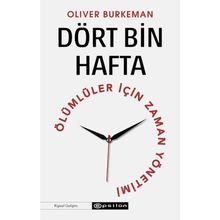 Oliver Burkeman Dört Bin Hafta Ölümlüler İçin Zaman Yönetimi