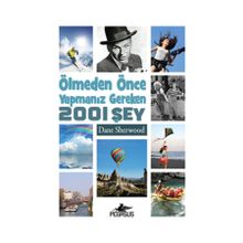 ÖLMEDEN ÖNCE YAPMANIZ GEREKEN 2001 ŞEY - DANE SHERWOOD