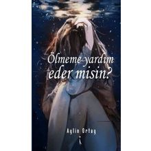 Ölmeme Yardım Eder Misin - Aylin Ortay