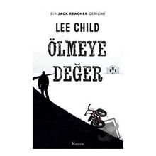 Ölmeye Değer - Lee Child