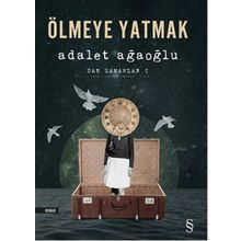 Ölmeye Yatmak - Adalet Ağaoğlu