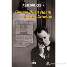 ÖLMEYI BILEN ADAM - MUHSIN ERTUĞRUL