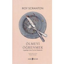 Ölmeyi Öğrenmek - Roy Scranton