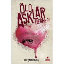 Ölü Aşklar Derneği Elif Şebnem Akal