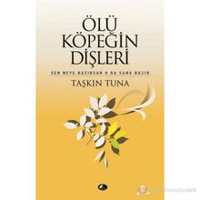 Ölü Köpeğin Dişleri - Taşkın Tuna