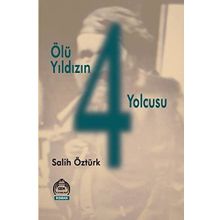 Ölü Yıldızın 4 Yolcusu - Salih Öztürk