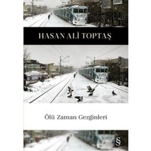 Ölü Zaman Gezginleri - Hasan Ali Toptaş