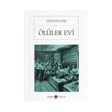Ölüler Evi - Fyodor Mihayloviç Dostoyevski