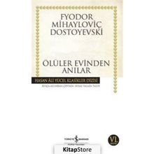 Ölüler Evinden Anılar - Dostoyevski