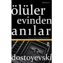 Ölüler Evinden Canlar - Fyodor Mihayloviç Dostoyevski