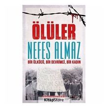 Ölüler Nefes Almaz-Bir Ülkücü Bir Devrimci Bir Kadın - Özcan Yeniçeri