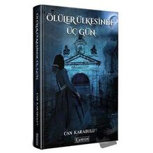 Ölüler Ülkesinde Üç Gün - Can Karabulut
