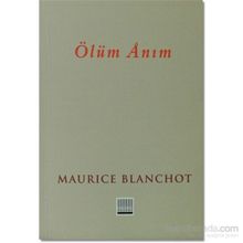 ÖLÜM ANIM - MAURICE BLANCHOT