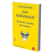 Ölüm Bir Varmış Bir Yokmuş - José Saramago