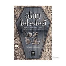 ÖLÜM FELSEFESI MISIR'DA, UPANIŞADLAR'DA, BUDIZM'DE VE HIRISTIYANLIK'TA - SENAIL ÖZKAN