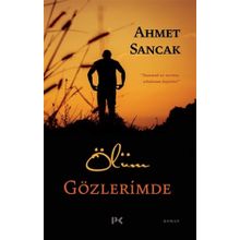 Ölüm Gözlerimde - Ahmet Sancak - Profil