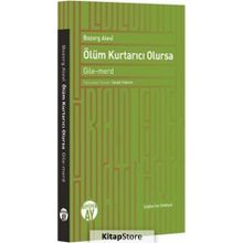 Ölüm Kurtarıcı Olursa - Bozorg Alevi