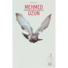 ÖLÜM MELEĞİYLE RANDEVU - MEHMED UZUN