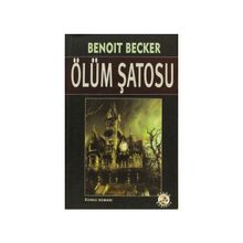 Ölüm Şatosu - Benoit Becker