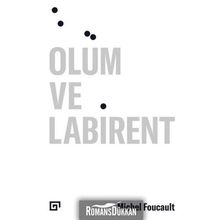 Ölüm ve Labirent - Michel Foucault
